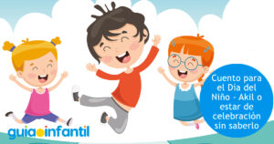 Cuentos Especiales para Celebrar el Día del Niño: Diversión y Magia para Pequeños Aventureros