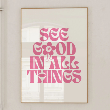 Cuadro con la Frase "See Good in All Things"