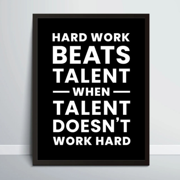 Cuadros para Oficina - Frase "Hard Work Beats Talent When Talent Doesn't Work Hard"