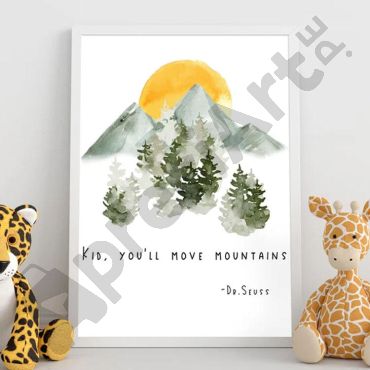 Dr Seuss - Child, you will move Mountains