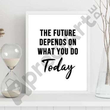 cuadros para oficina frase the future depends on what you do today