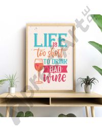 Cuadros para Bar - Life is too short to drink bad wine